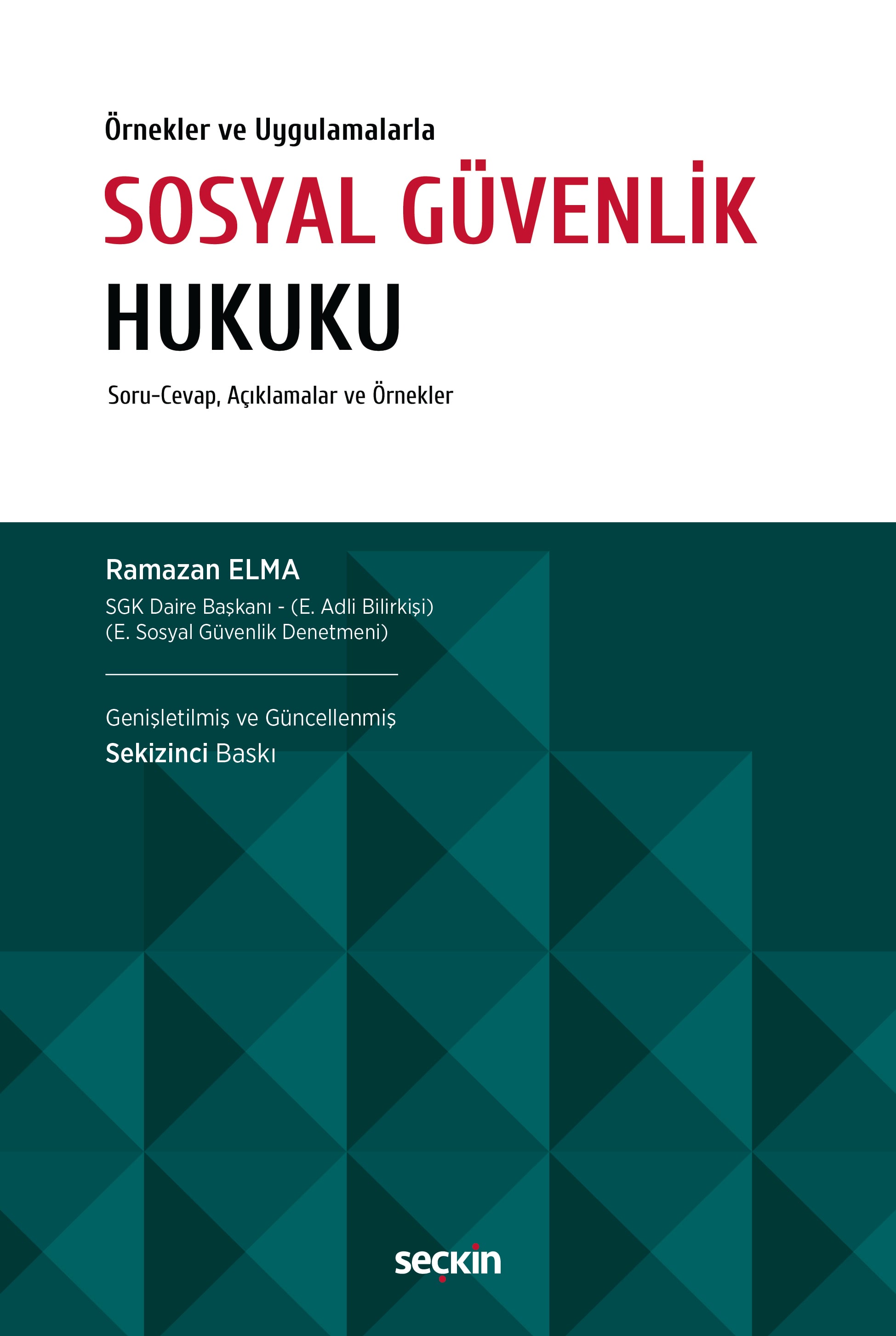 Örnekler ve UygulamalarlaSosyal Güvenlik Hukuku