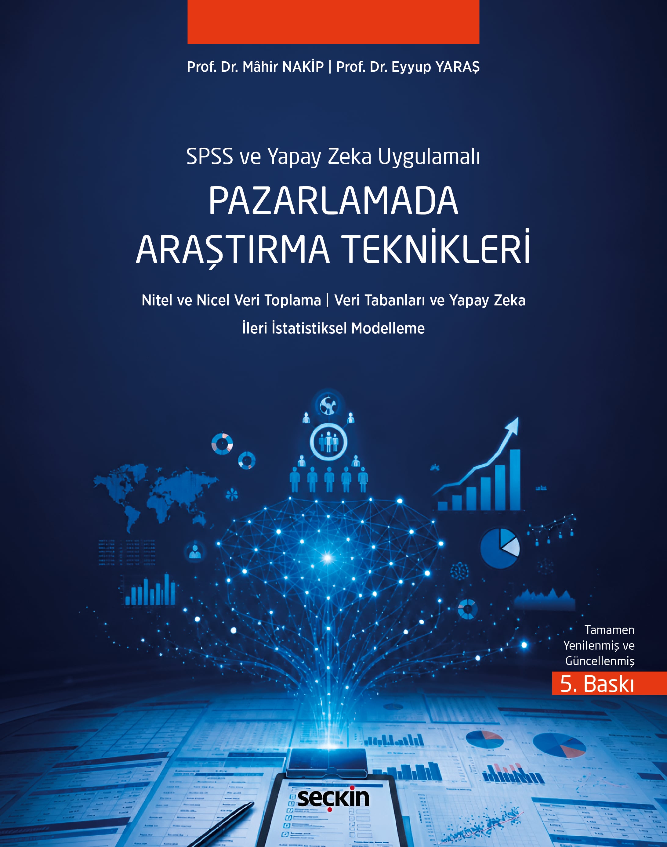 SPSS ve Yapay Zeka UygulamalıPazarlamada Araştırma Teknikleri Nitel ve Nicel Veri Toplama ¦ Veri Tabanları ve Yapay Zeka İleri İstatistiksel Modelleme