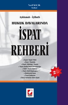 Açıklamalı – İçtihatlıHukuk Davalarında İspat Rehberi