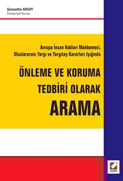 Yargıtay Kararları IşığındaÖnleme ve Koruma Tedbiri Olarak Arama