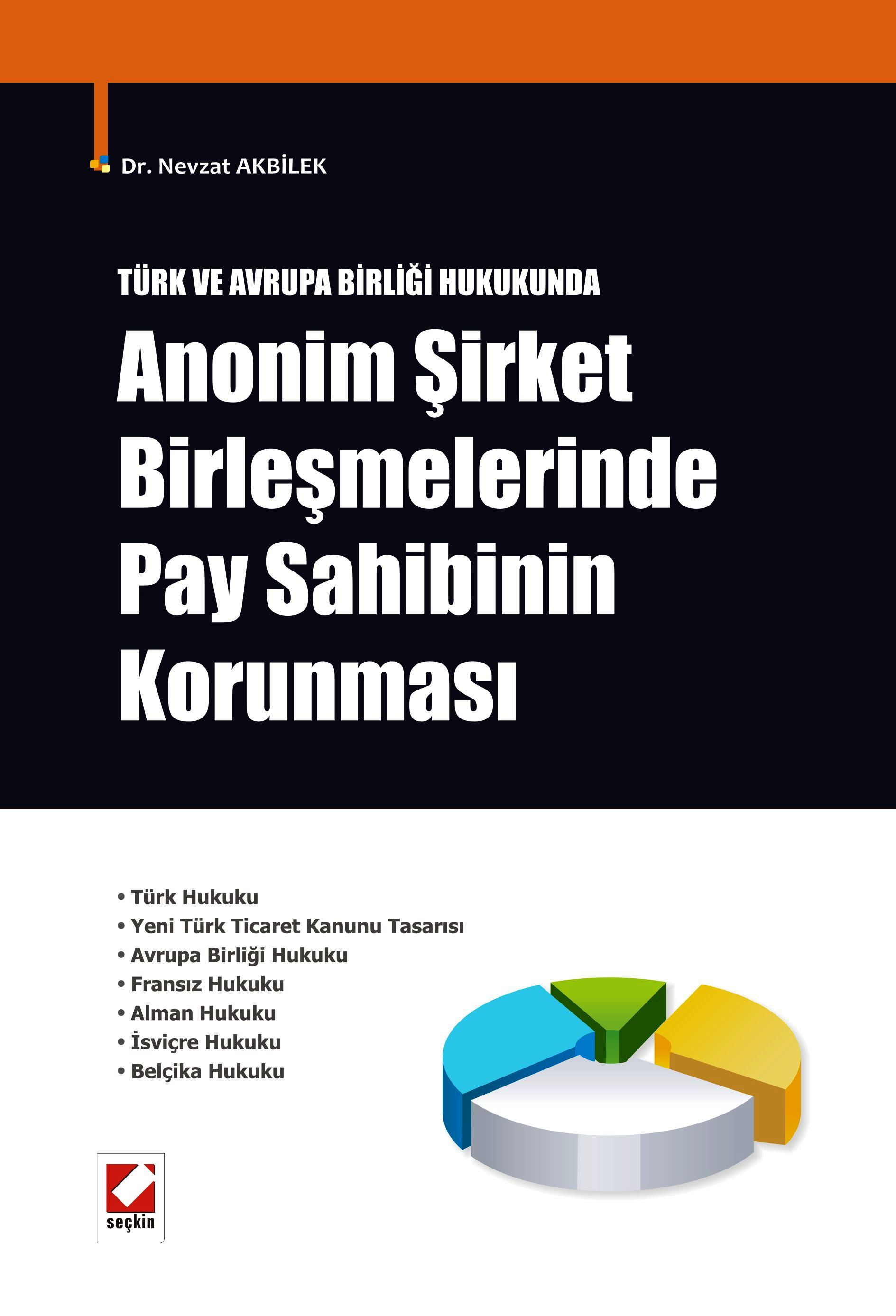 Türk ve Avrupa Birliği HukukundaAnonim Şirket Birleşmelerinde Pay Sahibinin Korunması