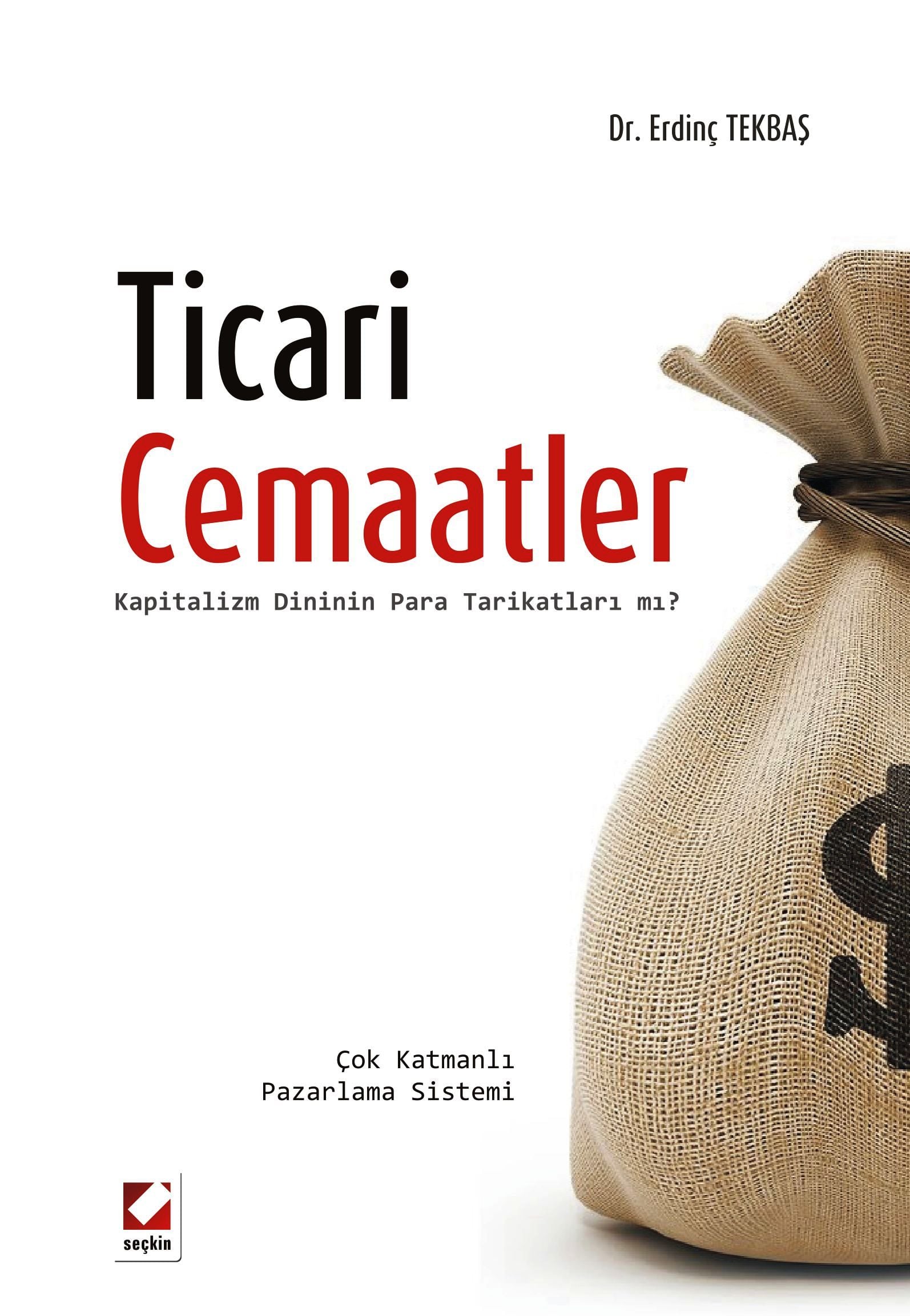 Ticari Cemaatler Kapitalizm Dininin Para Tarikatları mı?