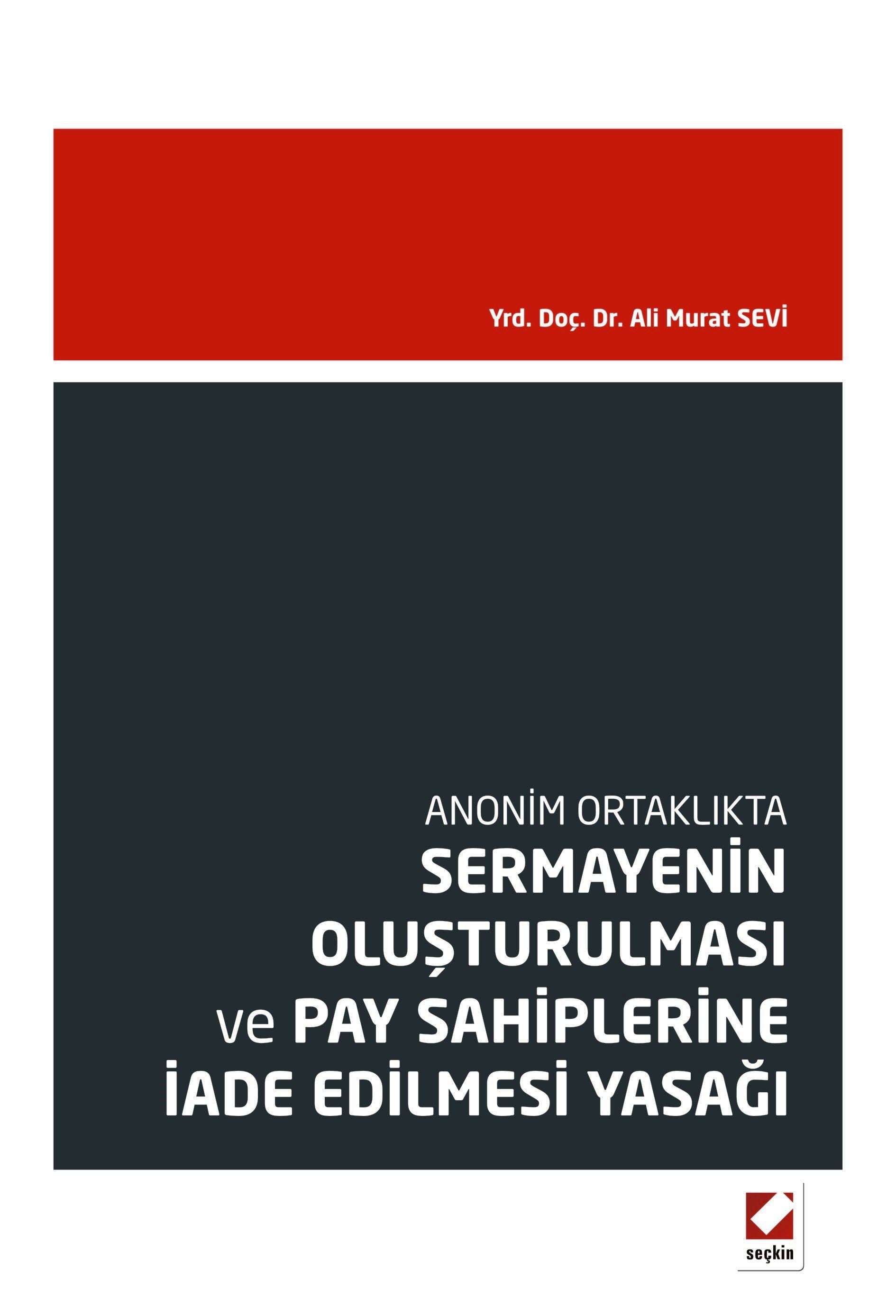 Anonim OrtaklıktaSermayenin Oluşturulması ve Pay Sahiplerine İade Edilmesi Yasağı