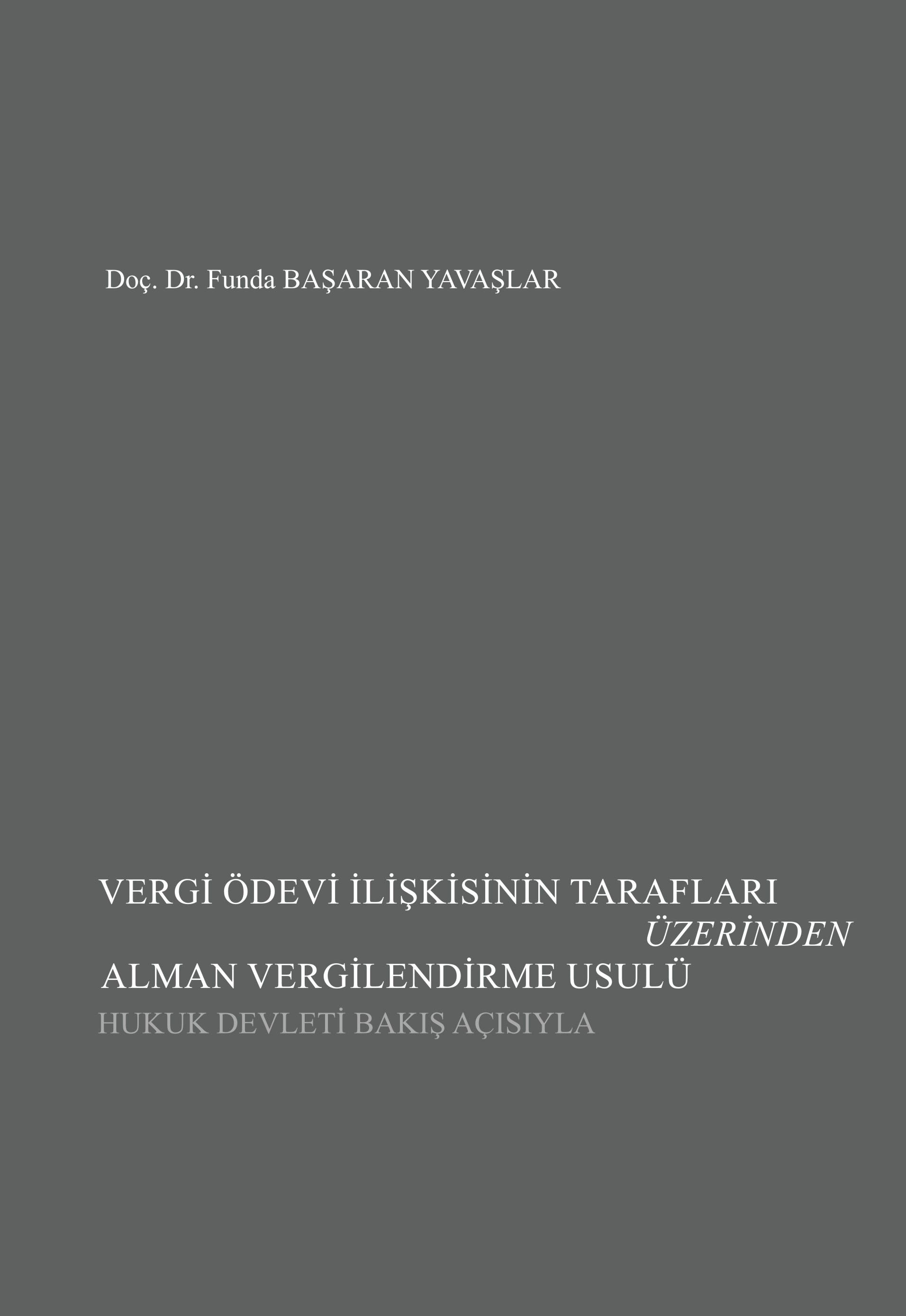 Vergi Ödevi İlişkisinin Tarafları Üzerinden Alman Vergilendirme Usulü (Hukuk Devleti Bakış Açısıyla)