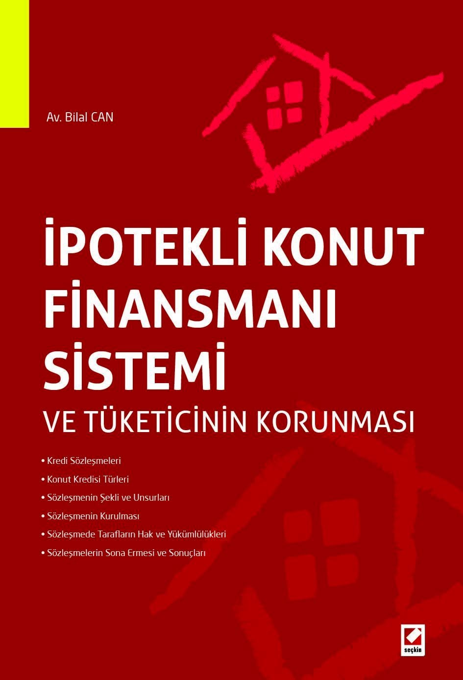 İpotekli Konut Finansmanı Sistemi ve Tüketicinin Korunması