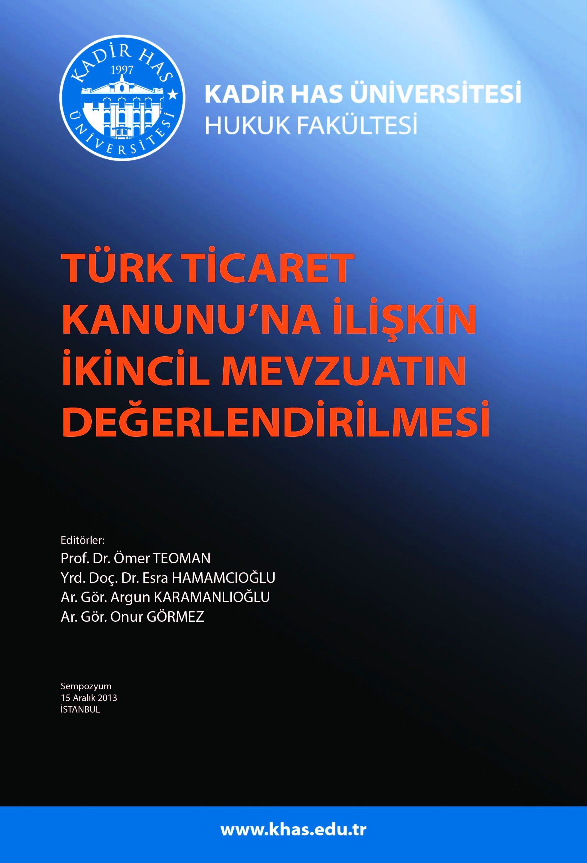 Türk Ticaret Kanunu'na İlişkin İkincil Mevzuatın Değerlendirilmesi Sempozyumu