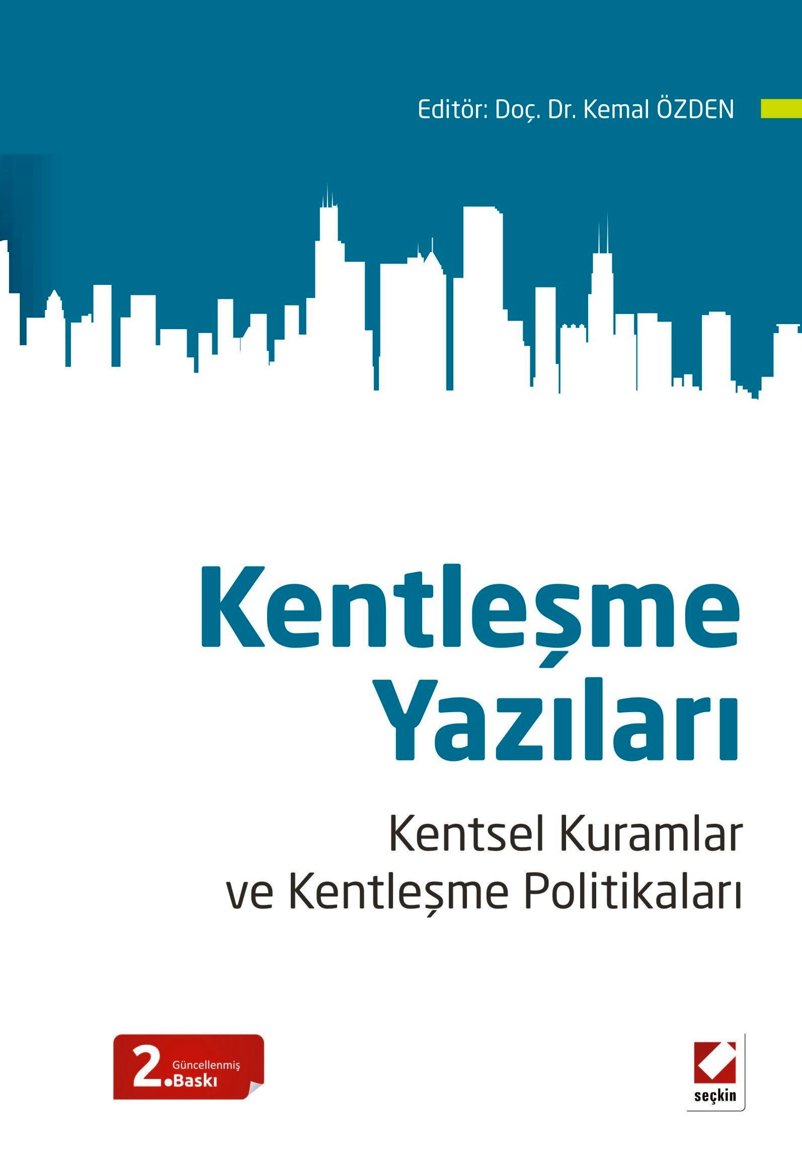 Kentleşme Yazıları Kentsel Kuramlar ve Kentleşme Politikaları