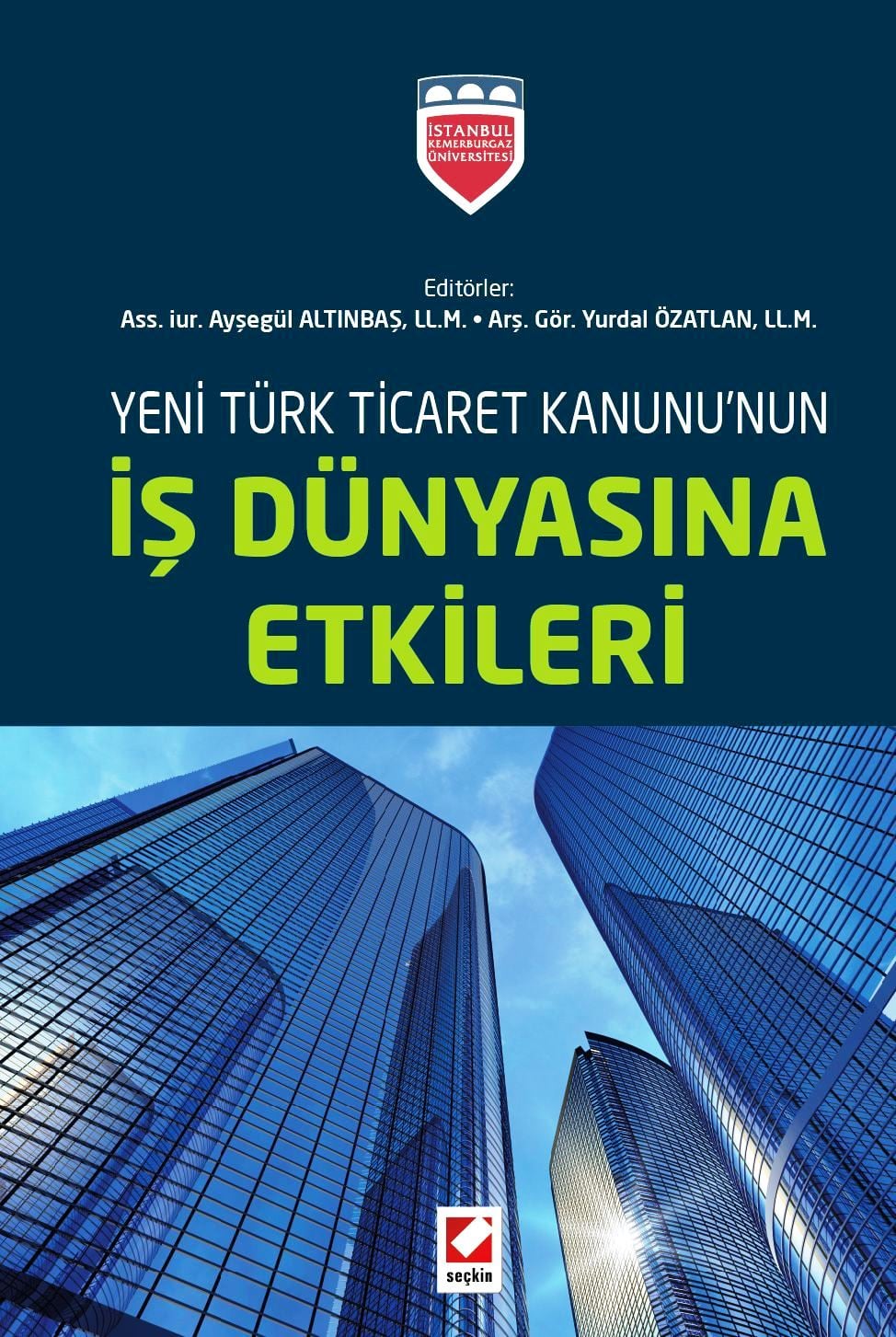 Yeni Türk Ticaret Kanununun İş Dünyasına Etkileri