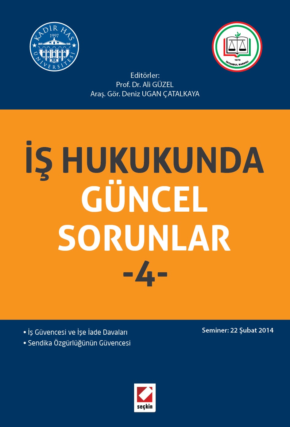 İş Hukukunda Güncel Sorunlar – 4  (Seminer: 22 Şubat 2014)