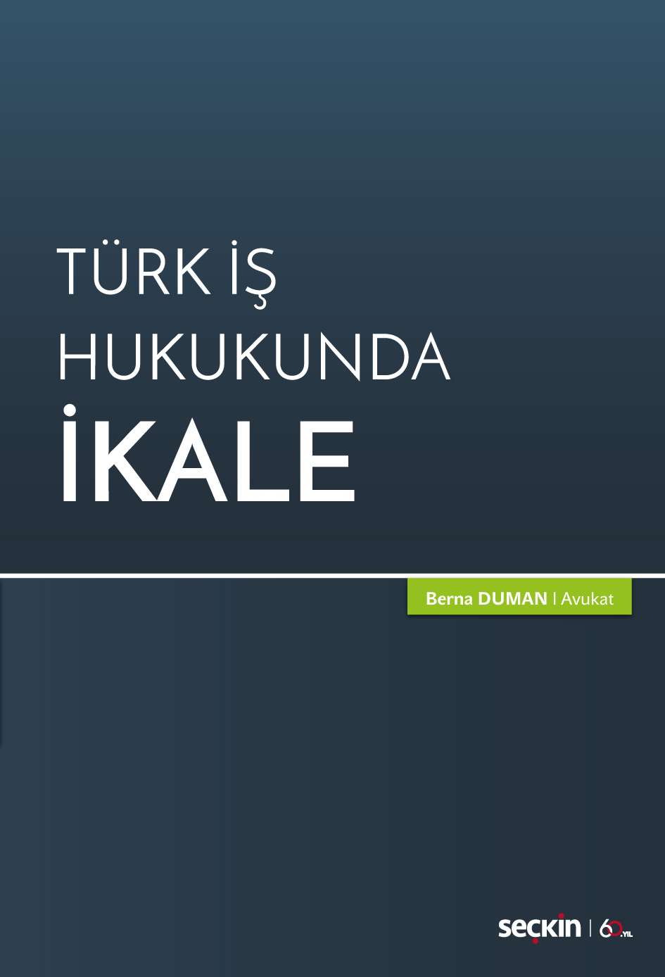 Türk İş Hukukunda İkale