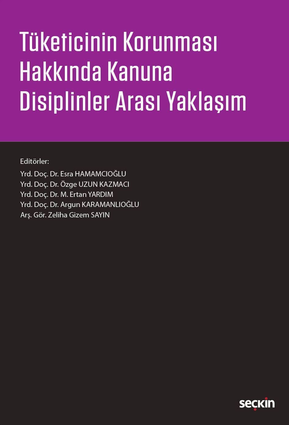 Tüketicinin Korunması Hakkında Kanuna Disiplinler Arası Yaklaşım
