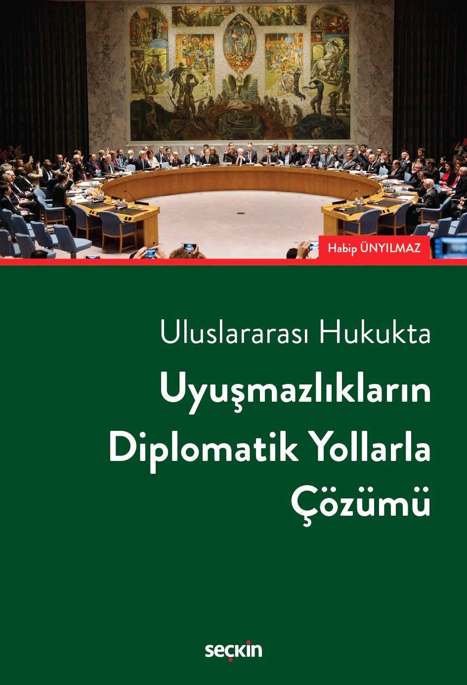 Uluslararası HukuktaUyuşmazlıkların Diplomatik Yollarla Çözümü