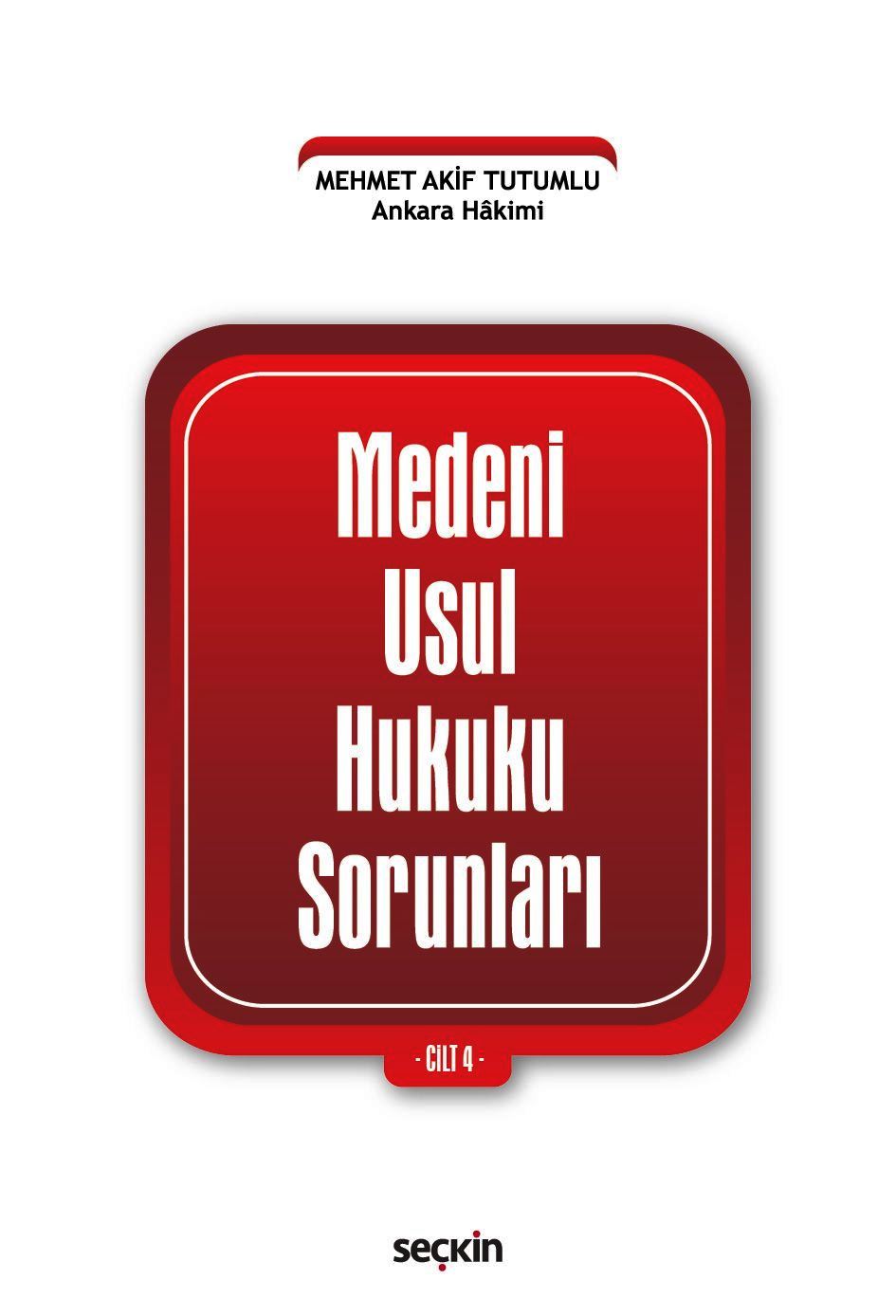 Medeni Usul Hukuku Sorunları Cilt: 4
