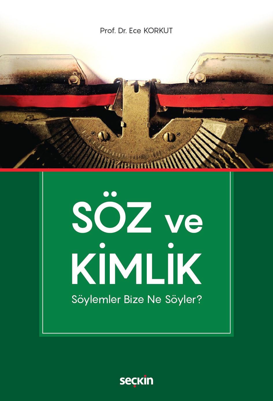 Söz ve Kimlik Söylemler Bize Ne Söyler?