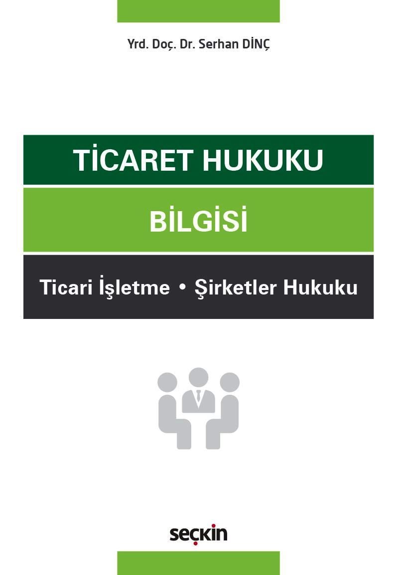 Ticaret Hukuku Bilgisi Ticari İşletme – Şirketler Hukuku