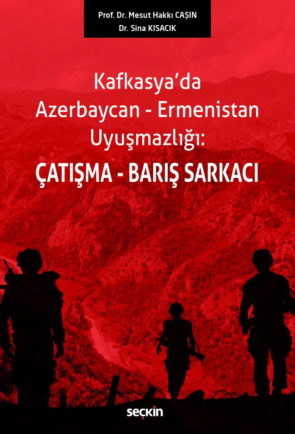 Kafkasya'da Azerbaycan–Ermenistan Uyuşmazlığı:Çatışma–Barış Sarkacı