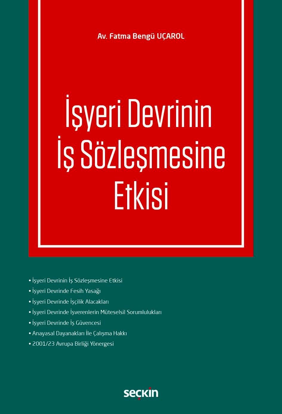 İşyeri Devrinin İş Sözleşmesine Etkisi