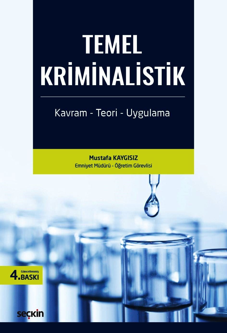 Temel Kriminalistik Kavram – Teori – Uygulama
