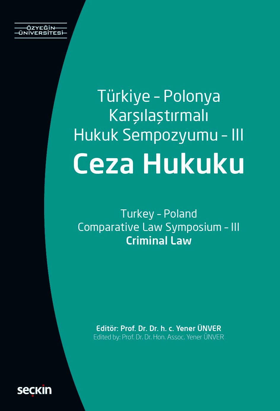 Türkiye – Polonya KarşılaştırmalıHukuk Sempozyumu – III (Ceza Hukuku)