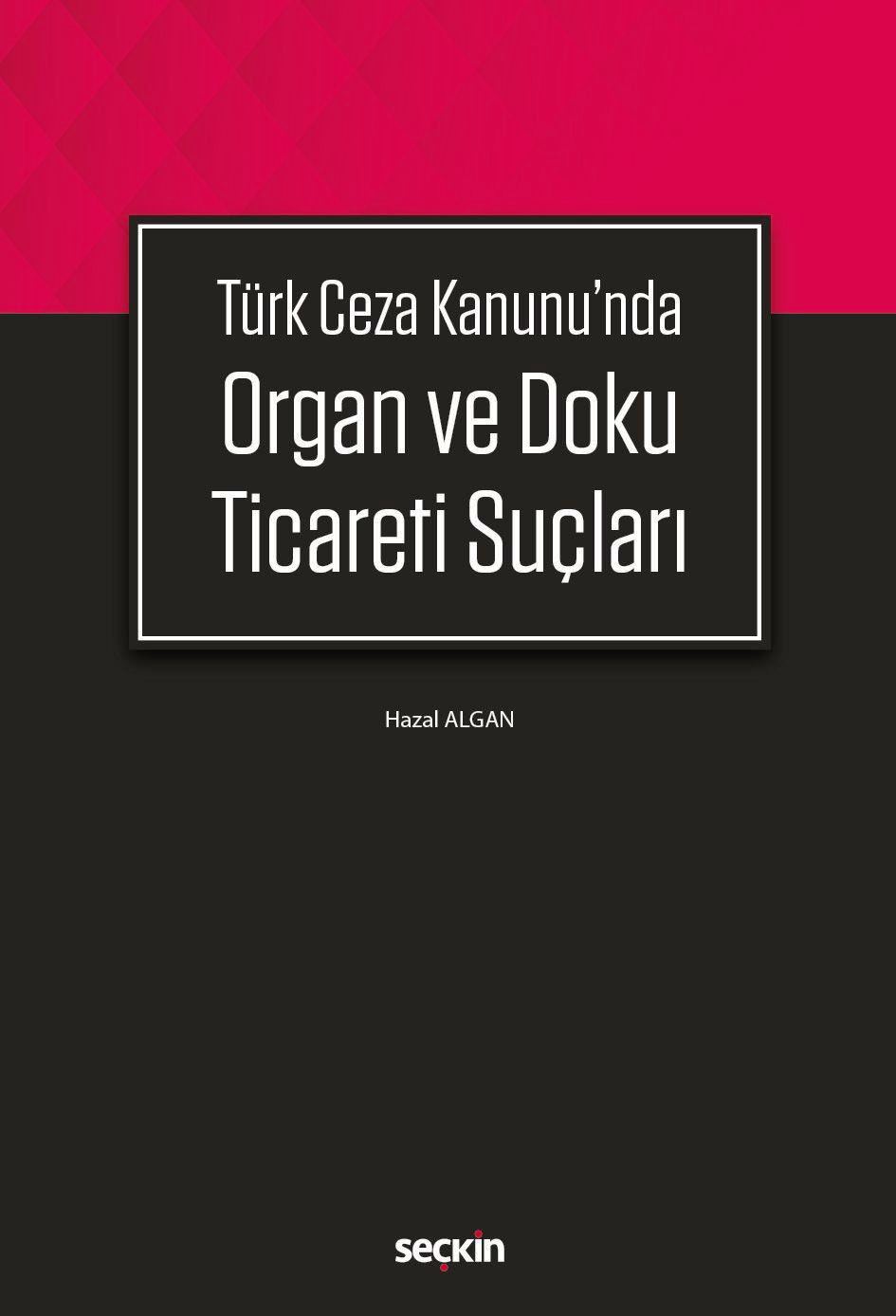 Türk Ceza Kanunu'n da Organ ve Doku Ticareti Suçları