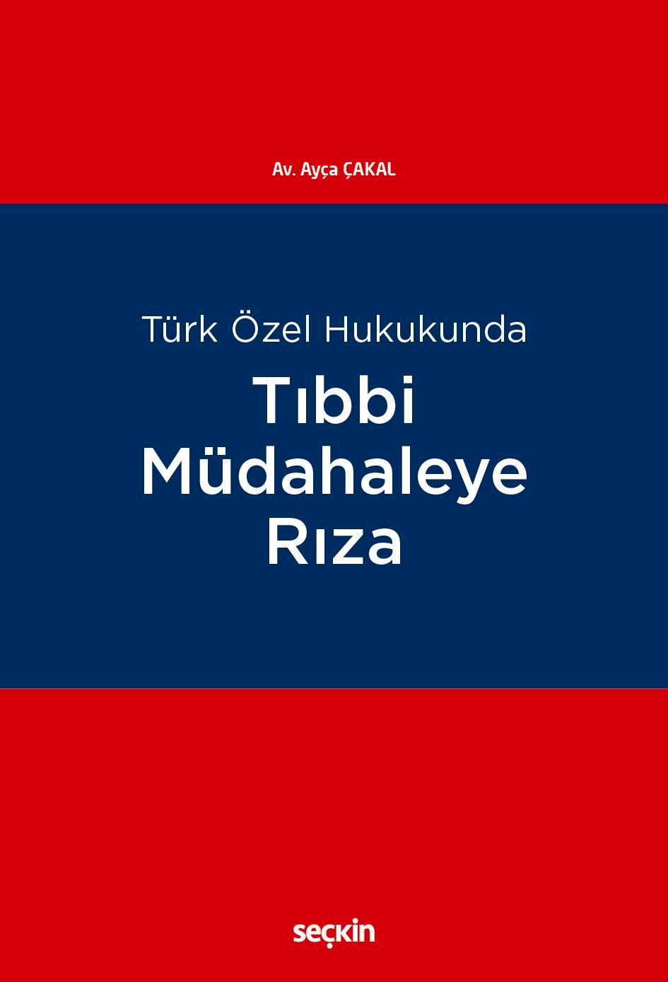 Türk Özel HukukundaTıbbi Müdahaleye Rıza