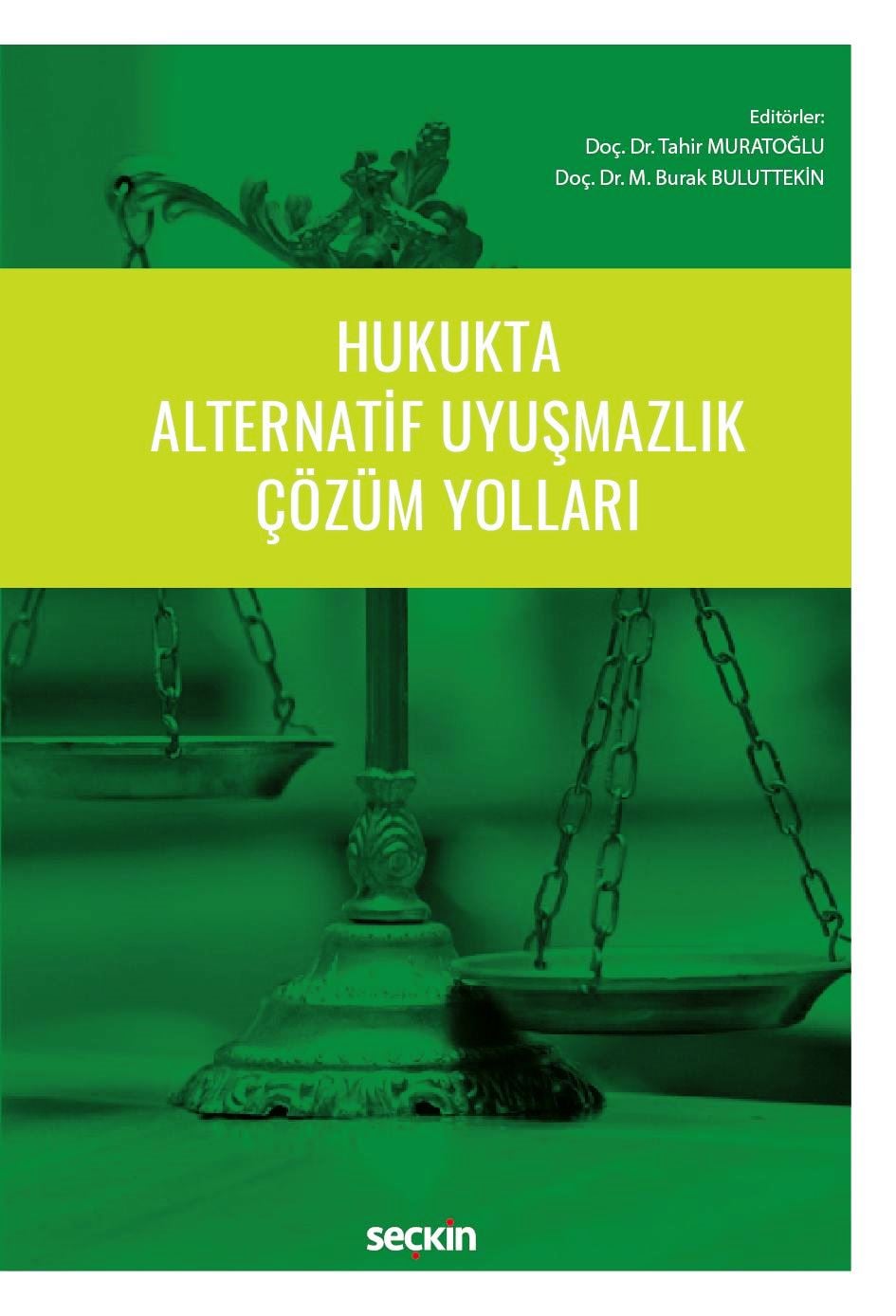 Hukukta Alternatif Uyuşmazlık Çözüm Yolları