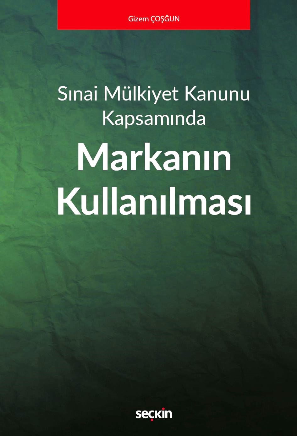 Sınai Mülkiyet Kanunu KapsamındaMarkanın Kullanılması