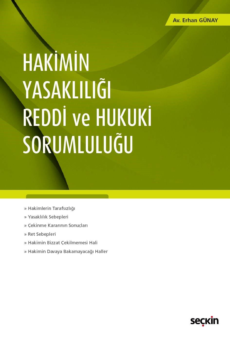 Hakimin Yasaklılığı – Reddi ve Hukuki Sorumluluğu