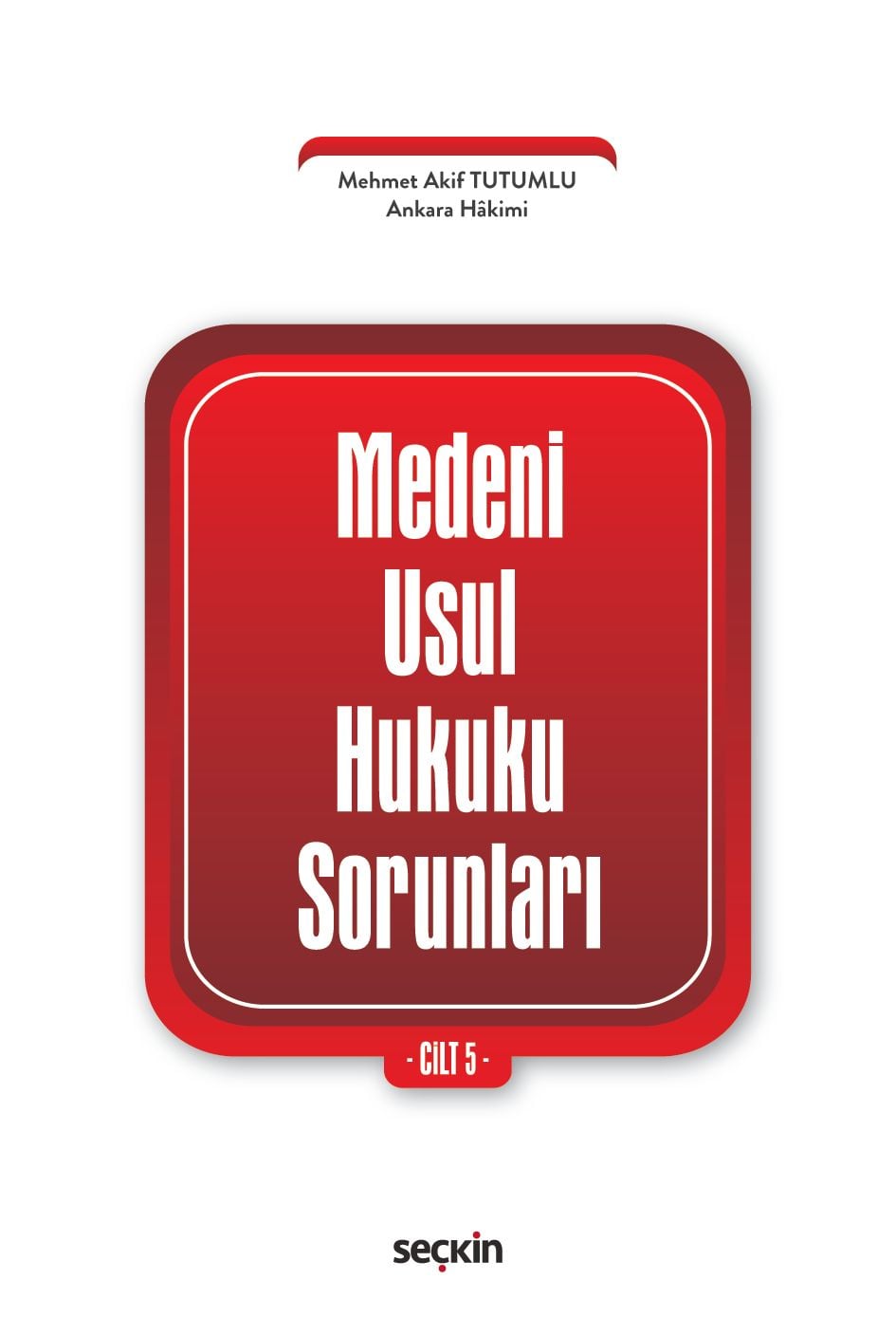 Medeni Usul Hukuku Sorunları Cilt: 5