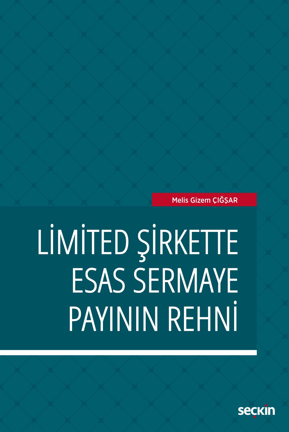 Limited Şirkette Esas Sermaye Payının Rehni