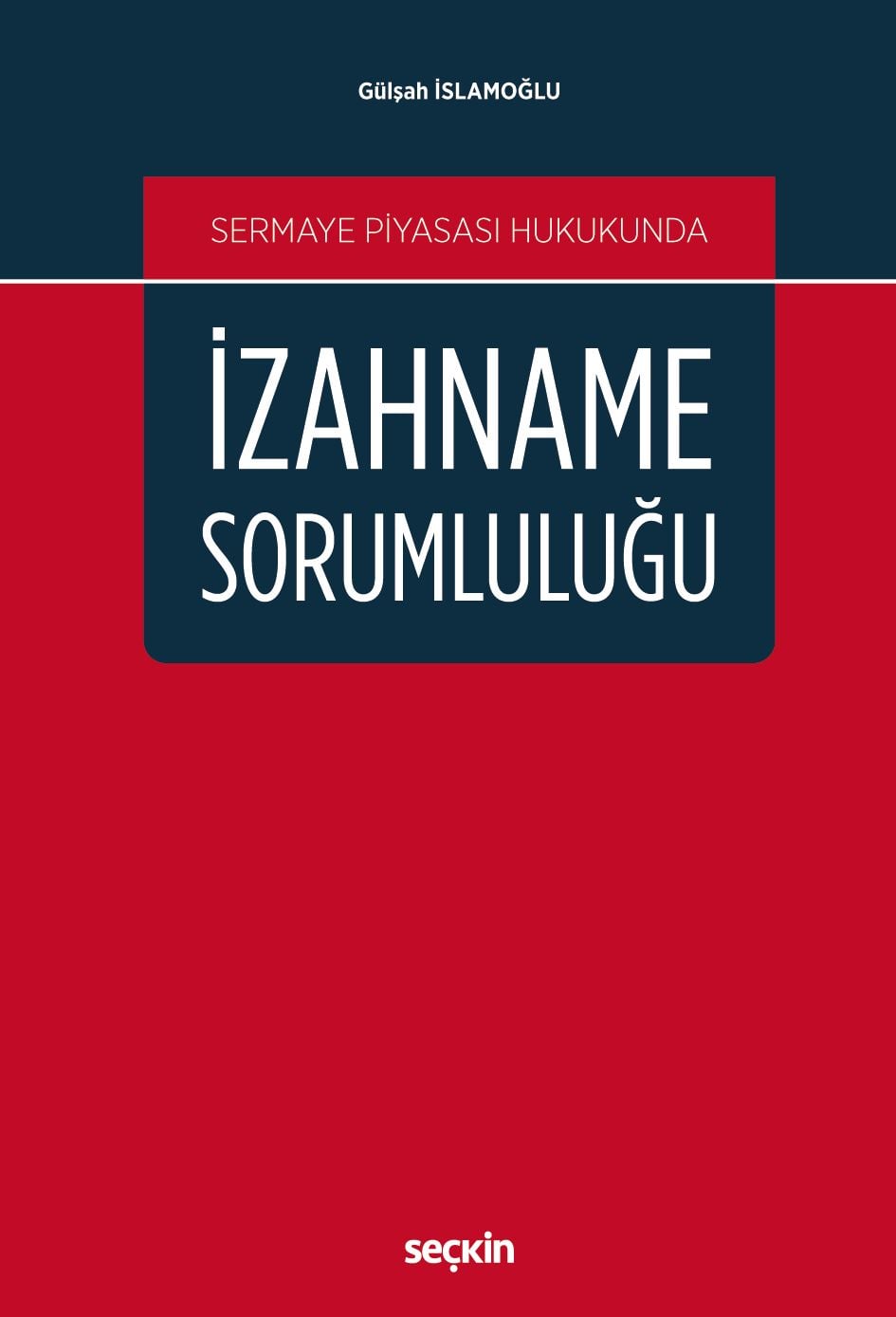 Sermaye Piyasası Hukukundaİzahname Sorumluluğu