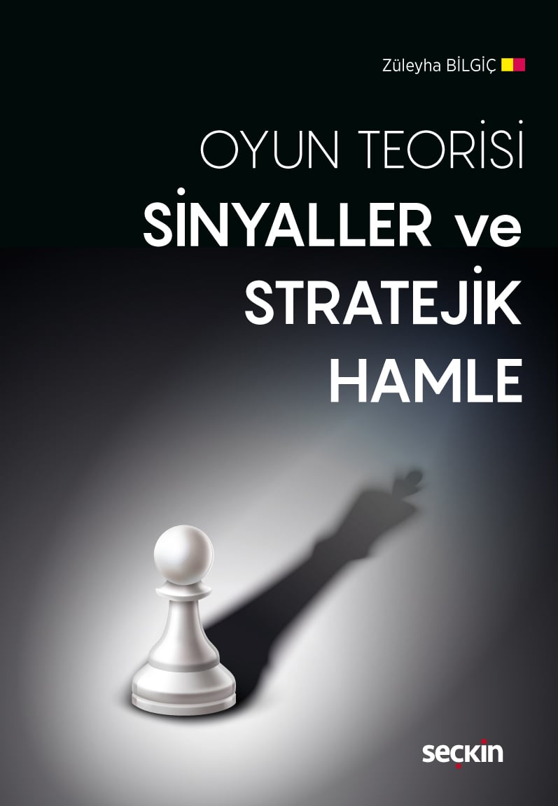 Oyun TeorisiSinyaller ve Stratejik Hamle