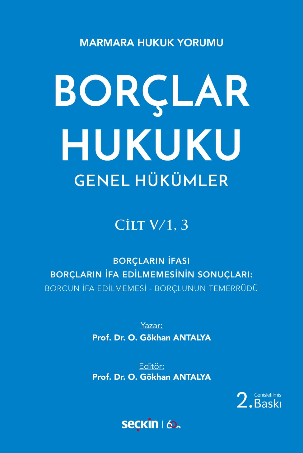 Marmara Hukuk YorumuBorçlar Hukuku Genel Hükümler Cilt: V/1, 3