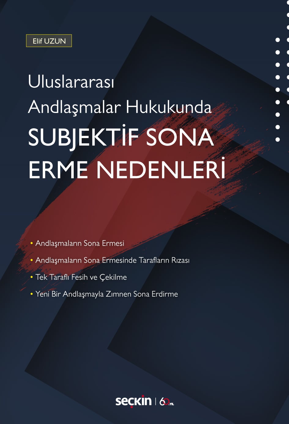 Uluslararası Andlaşmalar HukukundaSubjektif Sona Erme Nedenleri
