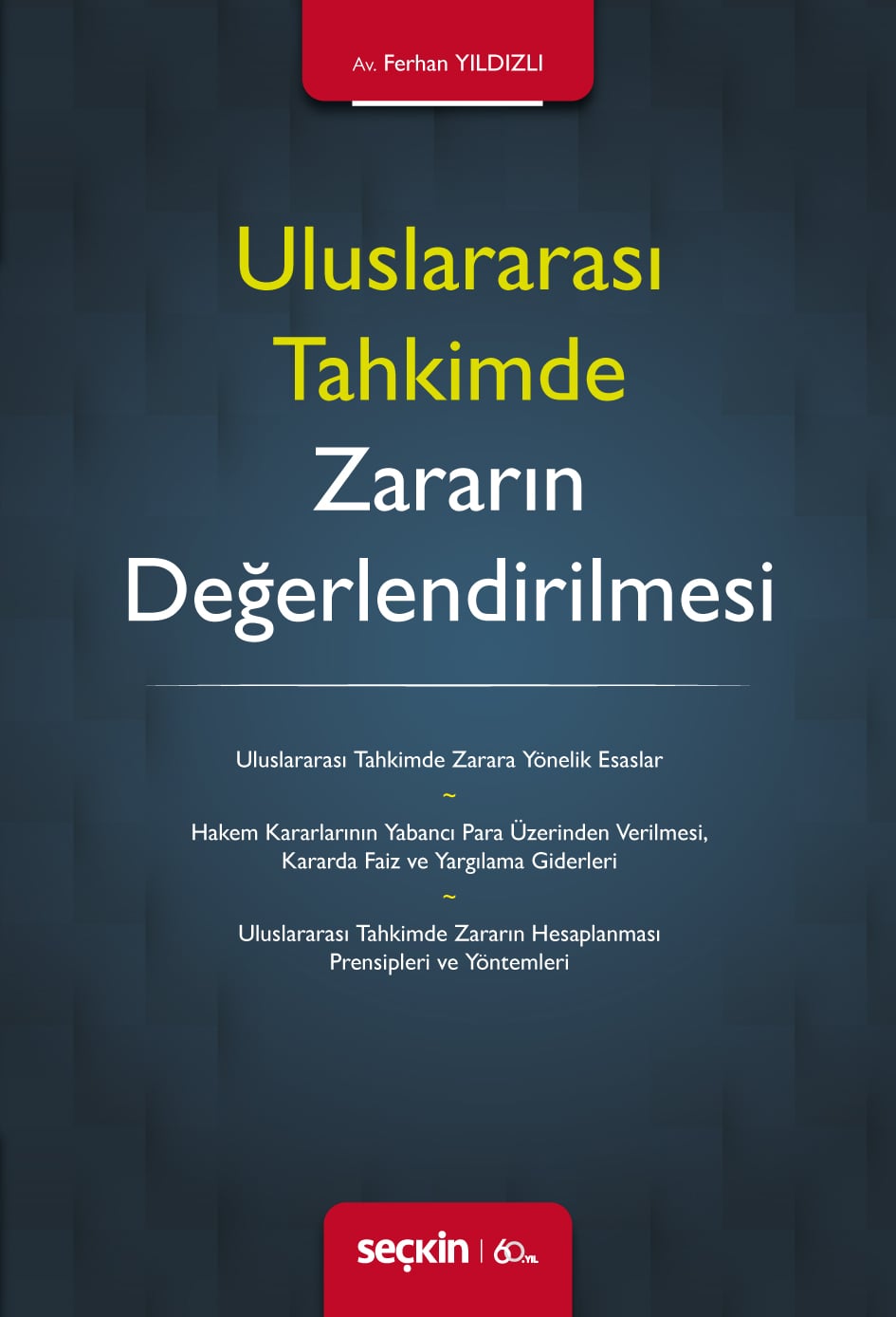 Uluslararası Tahkimde Zararın Değerlendirilmesi
