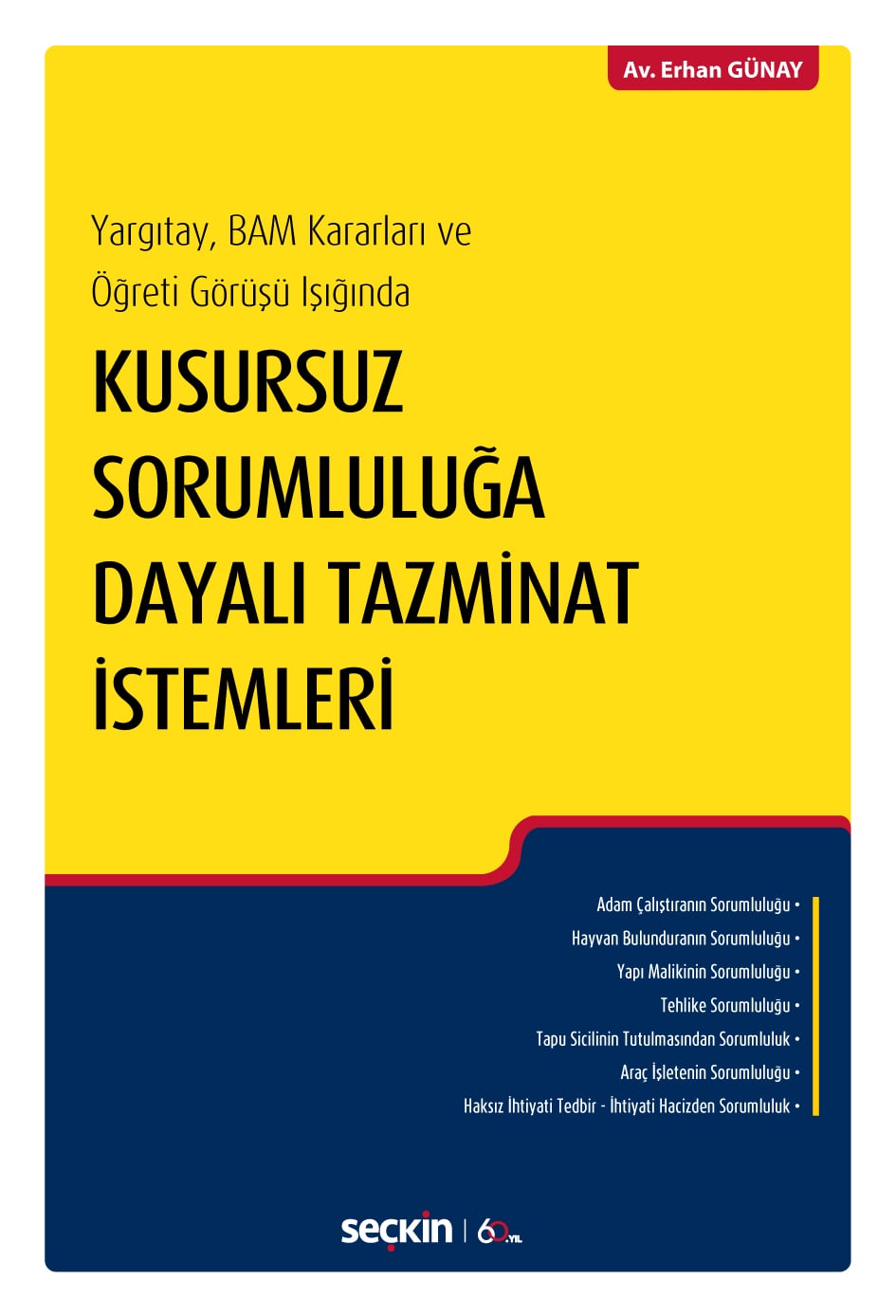 Yargıtay, BAM Kararları ve Öğreti Görüşü IşığındaKusursuz Sorumluluğa Dayalı Tazminat İstemleri