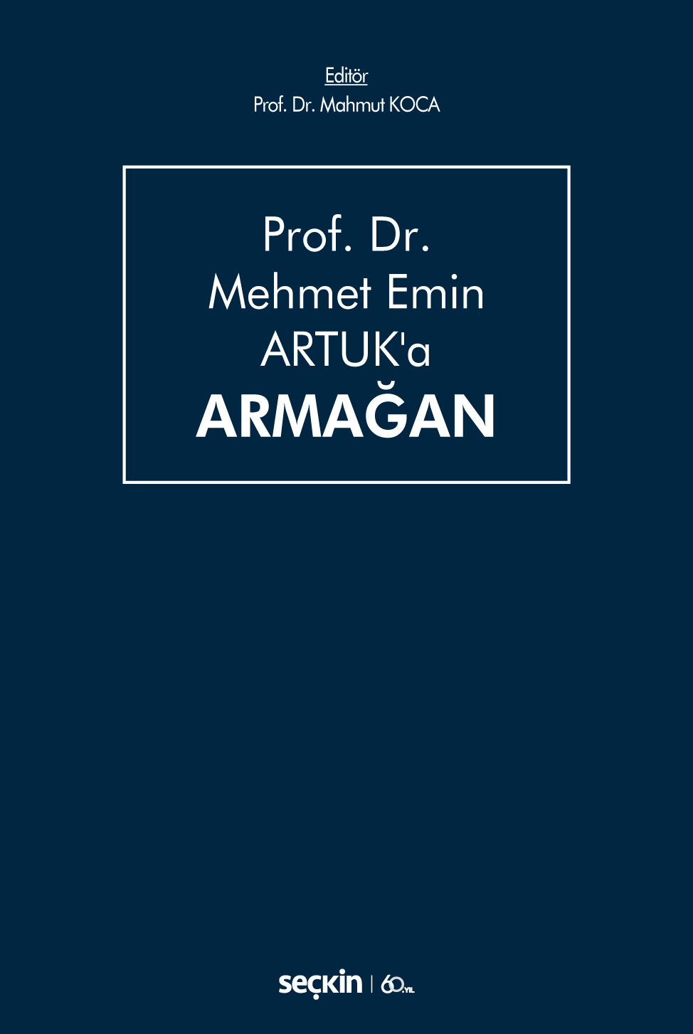 Prof. Dr. Mehmet Emin Artuk'a Armağan