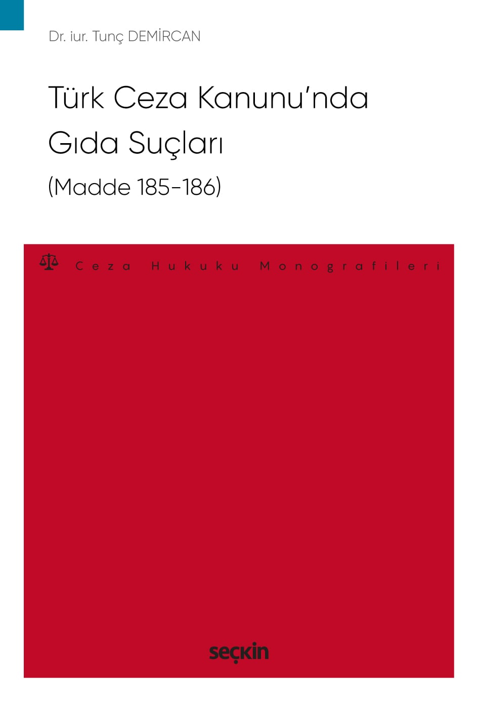 Türk Ceza Kanunu'nda Gıda Suçları (Madde 185–186) – Ceza Hukuku Monografileri –