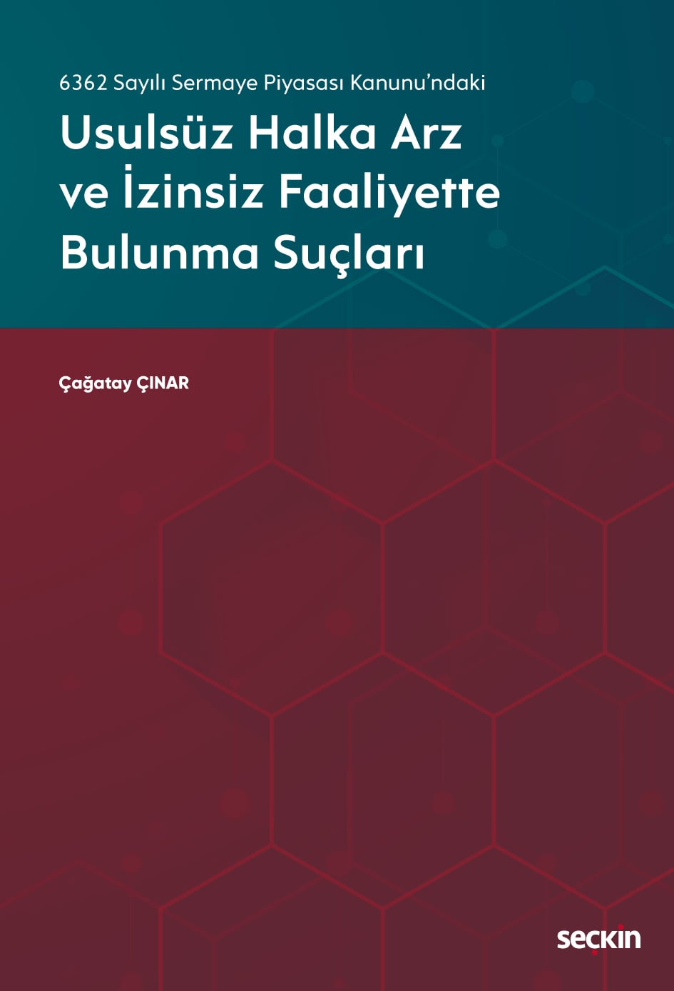 6362 Sayılı Sermaye Piyasası Kanunu'ndakiUsulsüz Halka Arz ve İzinsiz 6362 Sayılı Sermaye Piyasası Kanunu'ndakiUsulsüz Halka Arz ve İzinsiz