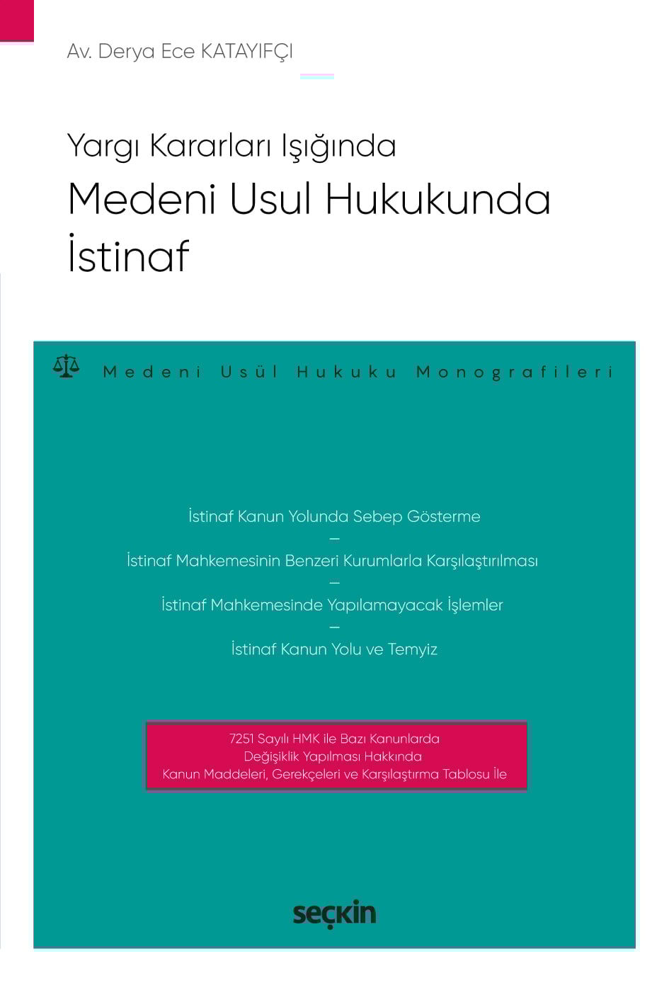 Yargı Kararları IşığındaMedeni Usul Hukukunda İstinaf – Medeni Usul Hukuku Monografileri –