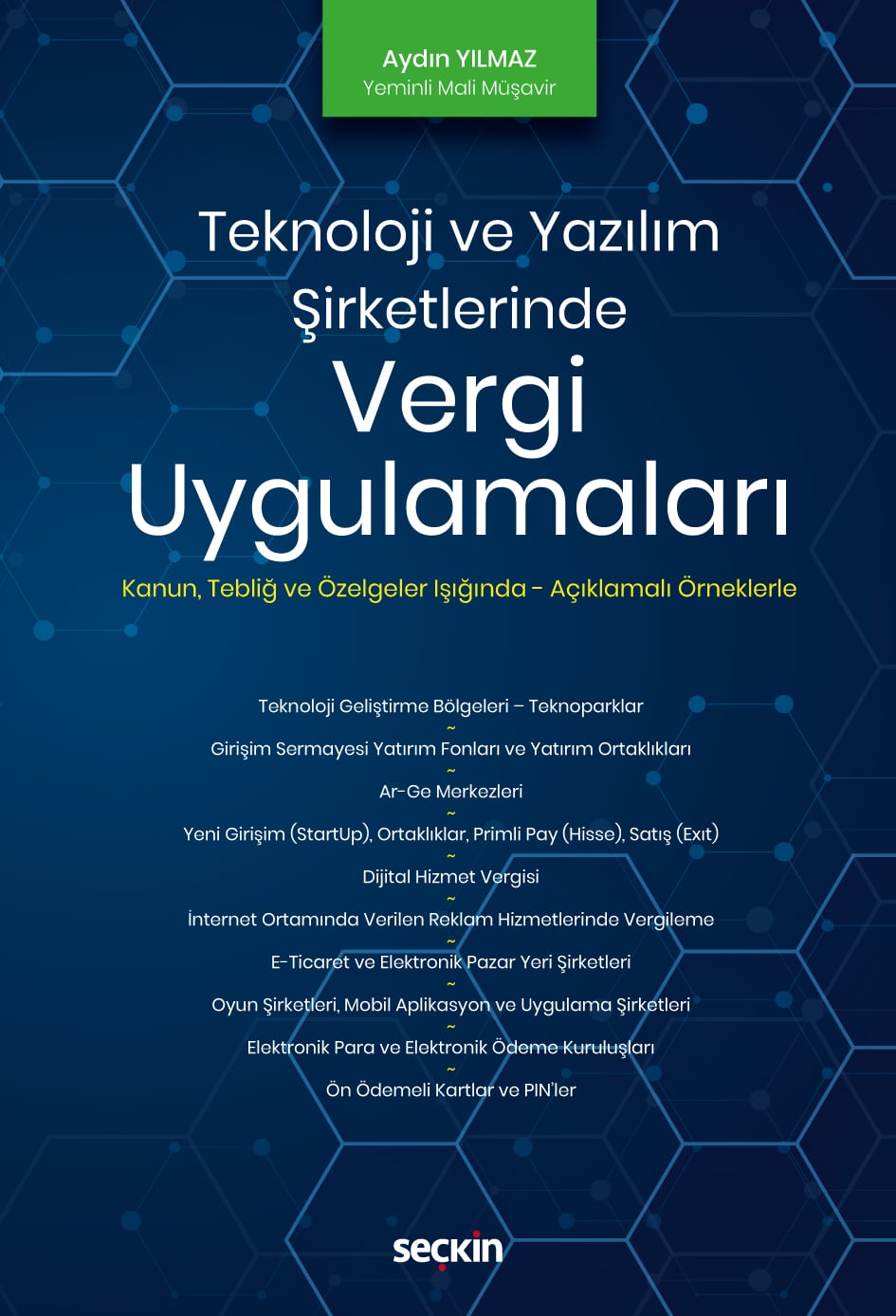 Teknoloji ve Yazılım Şirketlerinde Vergi Uygulamaları Kanun – Tebliğ ve Özelgeler – Açıklamalı Örnekler