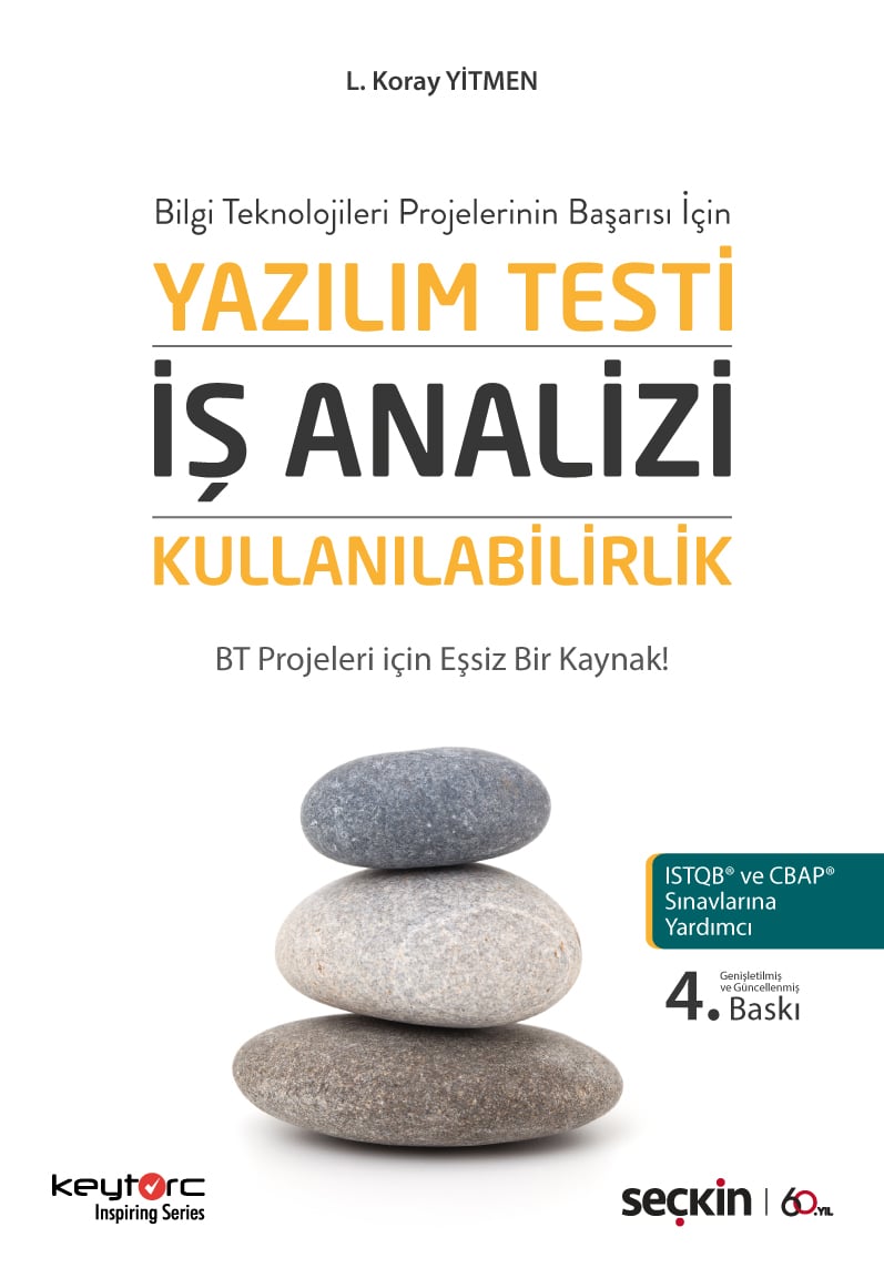 Bilgi Teknolojileri Projelerinin Başarısı İçinYazılım Testi – İş Analizi – Kullanılabilirlik BT Projeleri için Eşsiz Bir Kaynak!