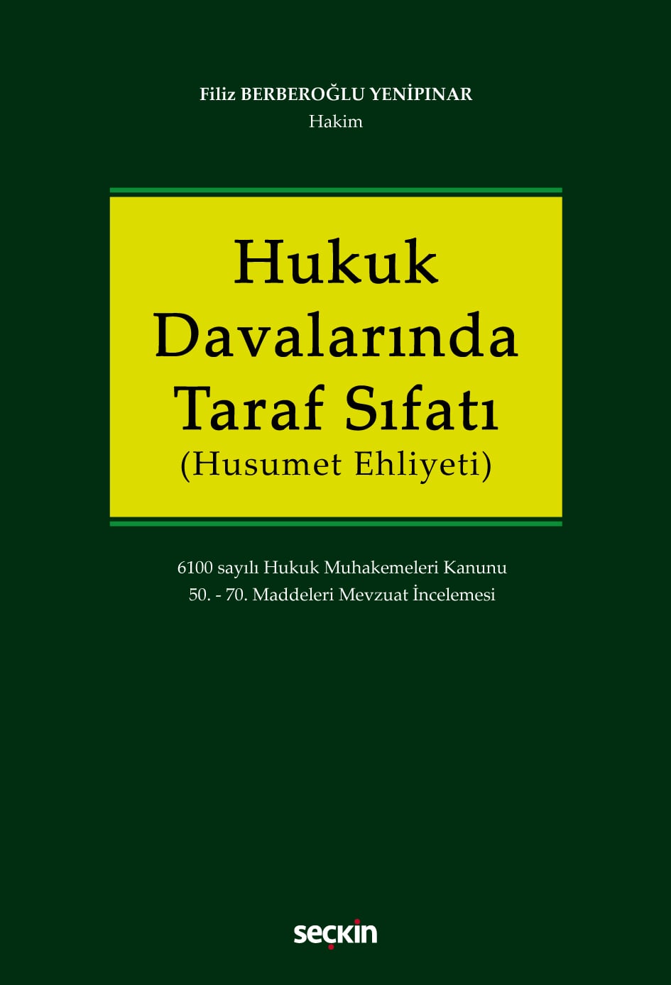 Hukuk Davalarında Taraf Sıfatı (Husumet Ehliyeti) 6100 sayılı Hukuk Muhakemeleri Kanunu 50. – 70. Maddeleri Mevzuat İncelemesi