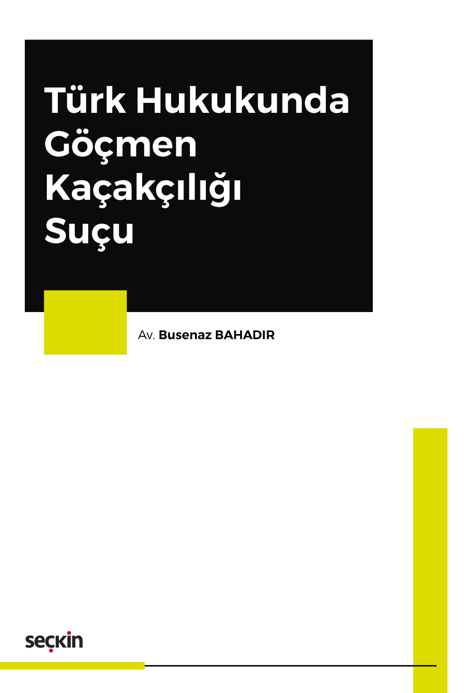 Türk Hukukunda Göçmen Kaçakçılığı Suçu