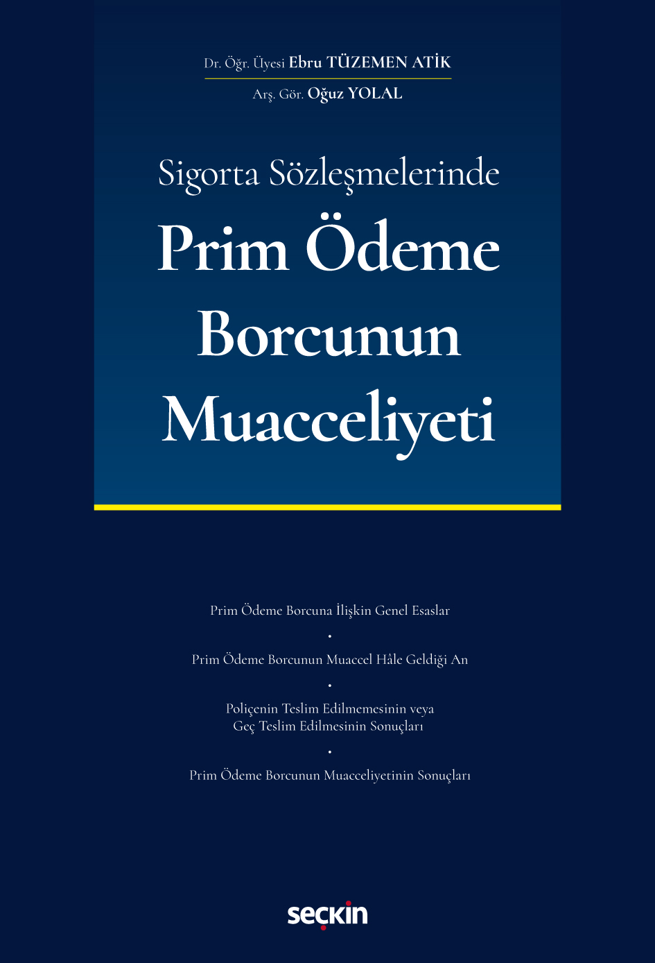 Sigorta Sözleşmelerinde Prim Ödeme Borcunun Muacceliyeti