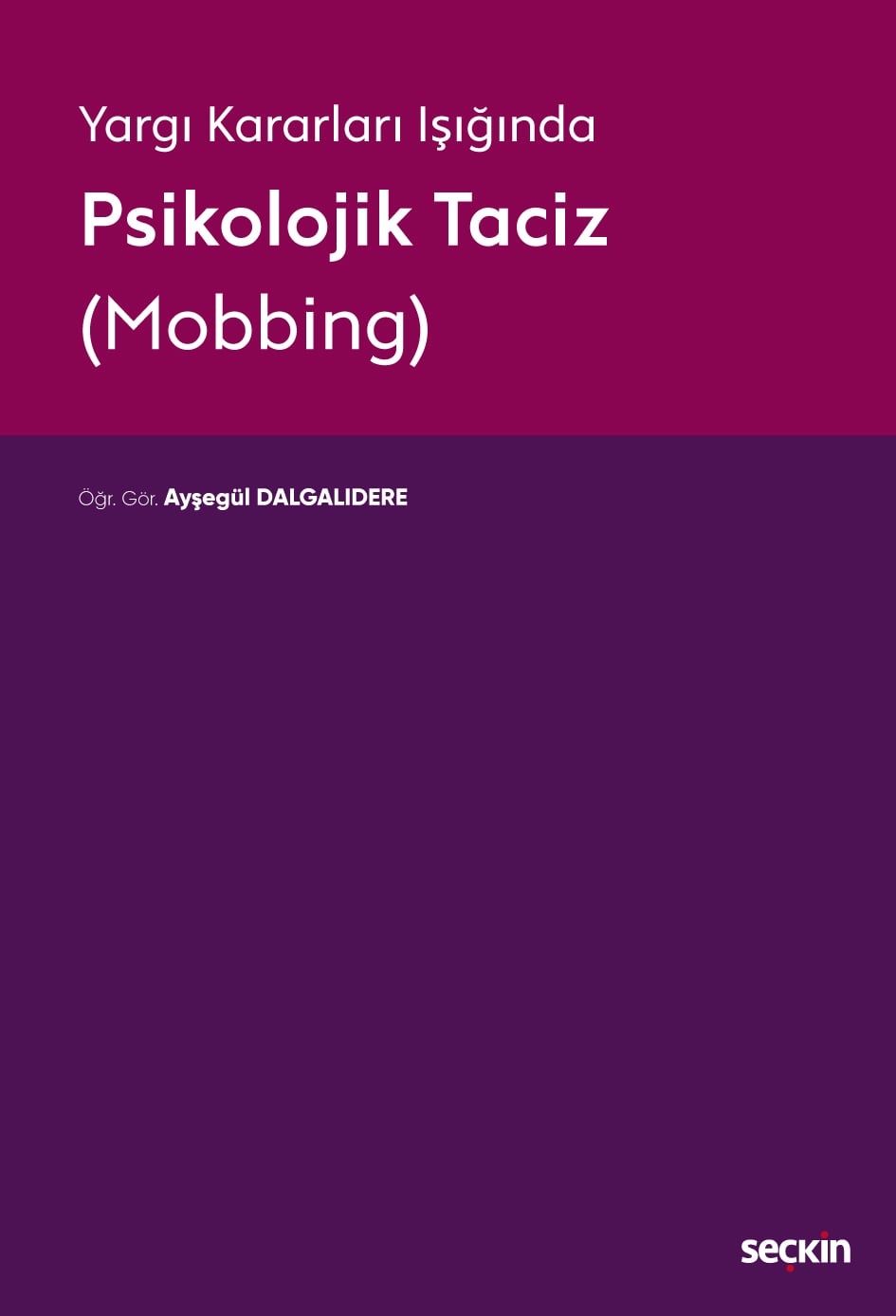 Yargıtay Kararları IşığındaPsikolojik Taciz (Mobbing)