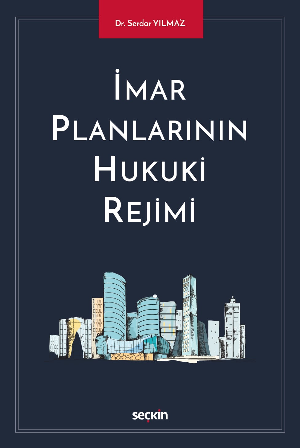 İmar Planlarının Hukuki Rejimi