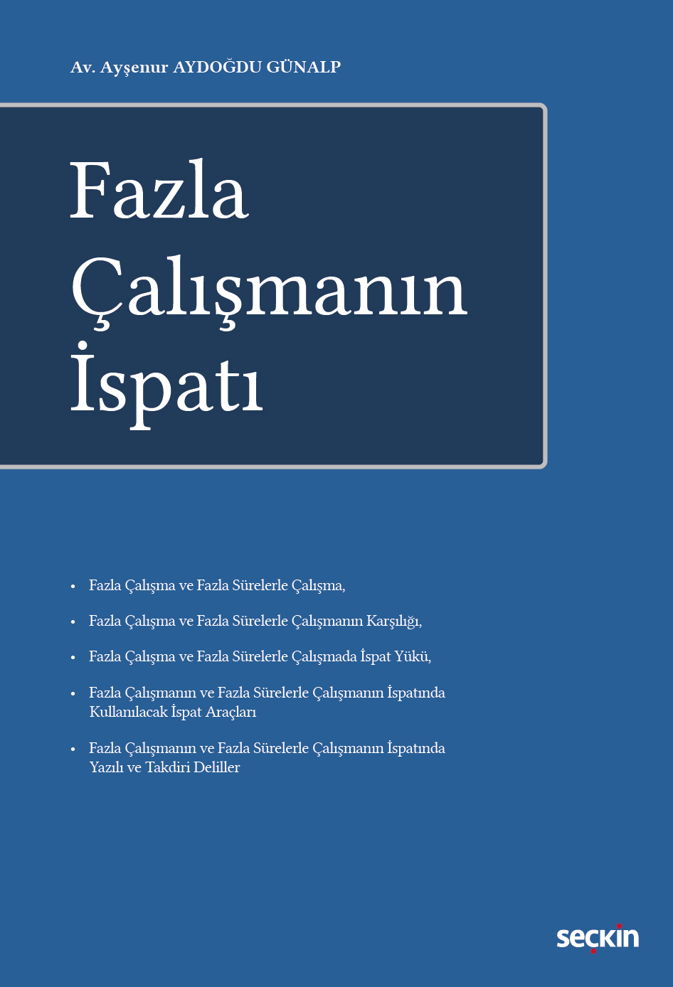 Fazla Çalışmanın İspatı