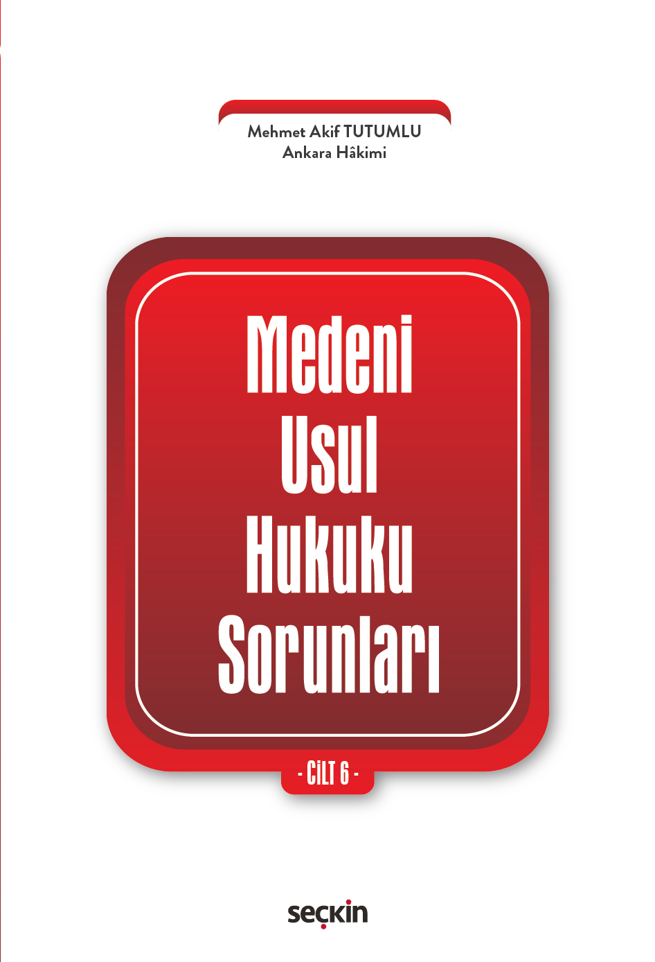 Medenî Usul Hukuku Sorunları Cilt: 6