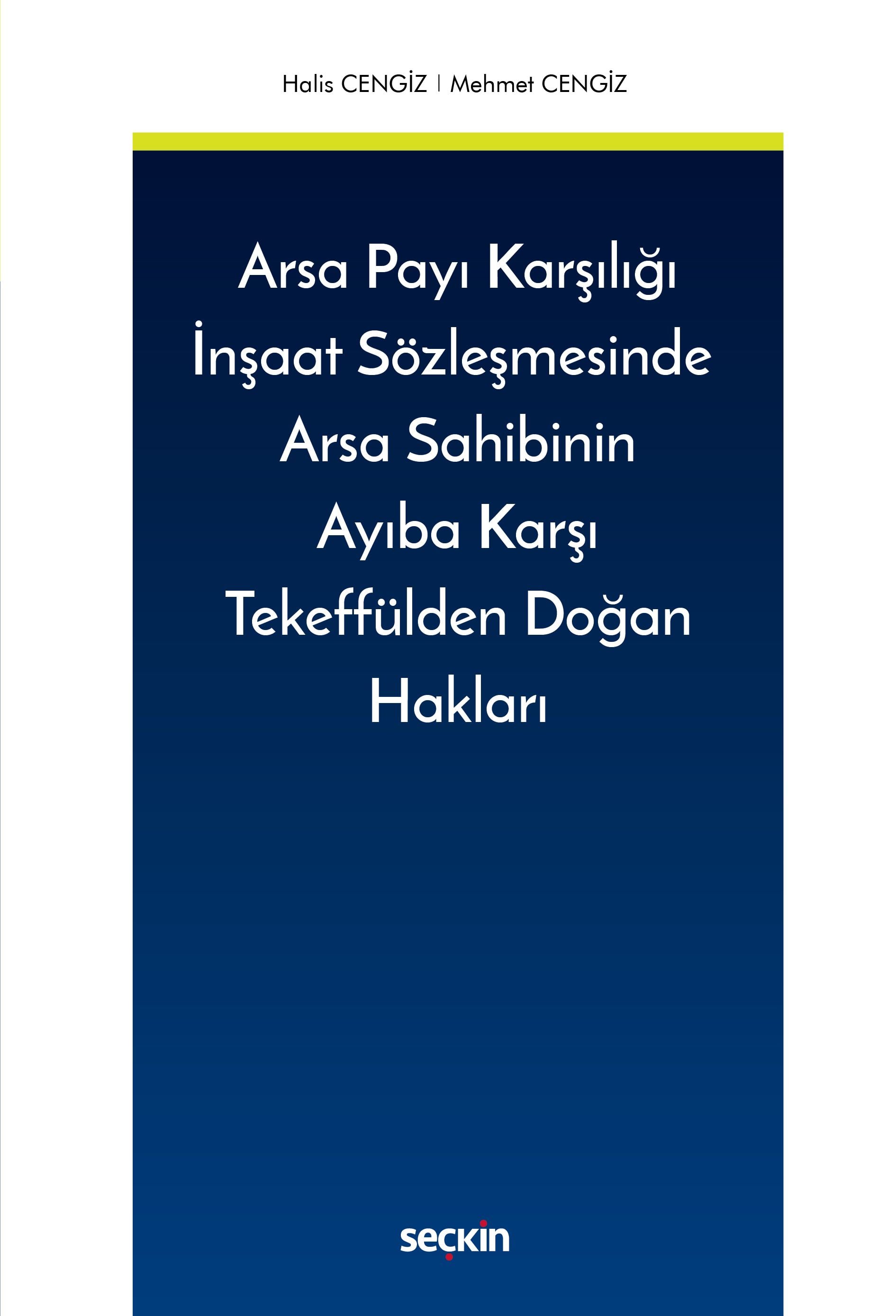 Arsa Payı Karşılığı İnşaat Sözleşmesinde Arsa Sahibinin Ayıba Karşı Tekeffülden Doğan Hakları